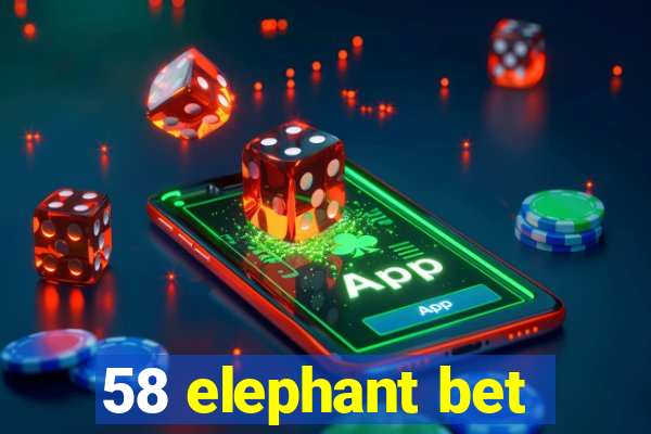 58 elephant bet